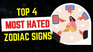 Most Hated Zodiac Signs
