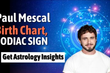 Paul Mescal Birth Chart, Zodiac Sign, and Astrology