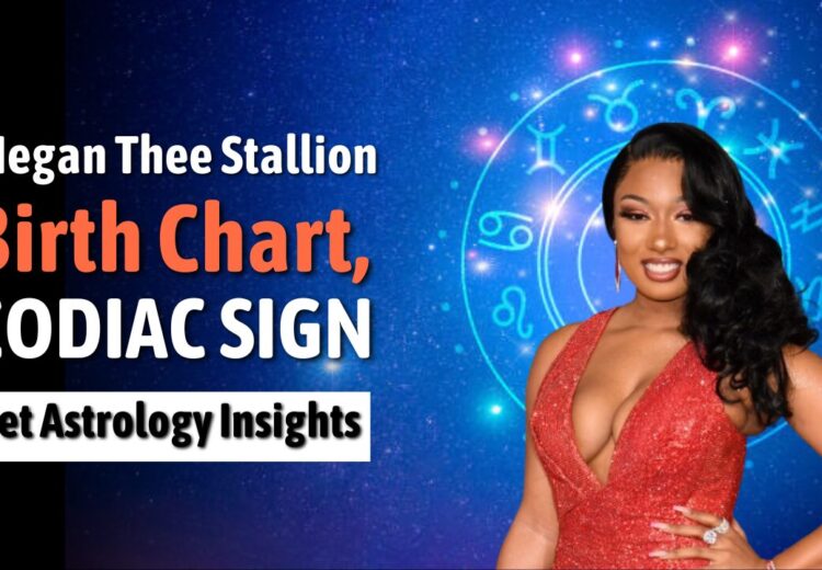 Megan Thee Stallion Birth Chart, Zodiac Sign, Horoscope, and Astrology