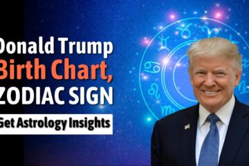 Donald Trump Birth Chart, Zodiac Sign, Horoscope, and Astrology Insights
