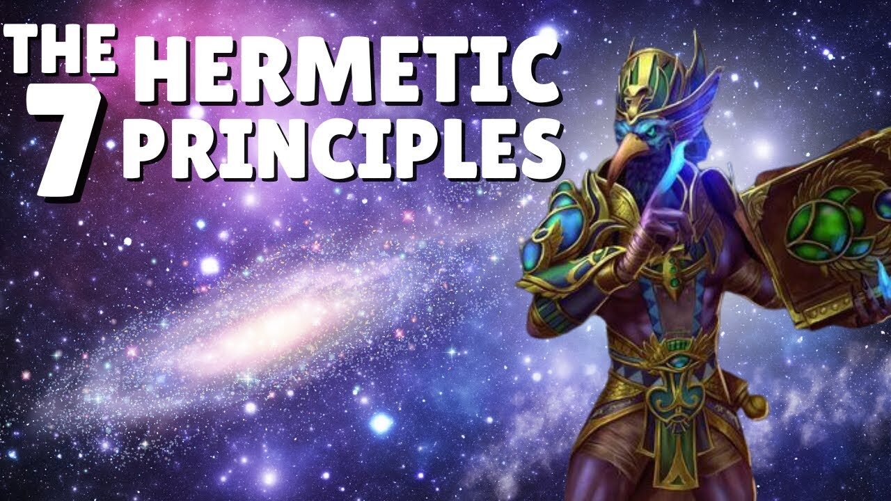 The 7 Hermetic Principles of The Kybalion Explained